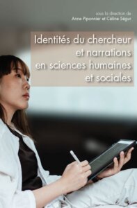 Identités du chercheur et narrations en sciences humaines et sociales